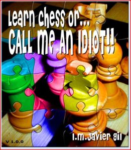 Learn chess or call me an idiot!!
